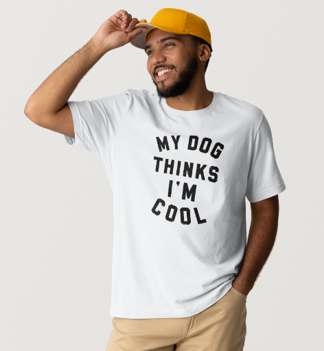 My Dog Thinks I'm Cool Tee