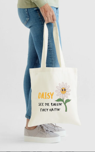 Daisy Me Rollin', They Hatin'