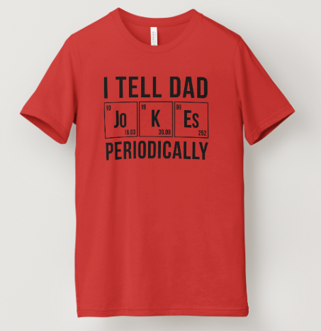 I Tell Dad Jokes Periodically Tee