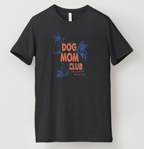 Dog Mom Club Tee