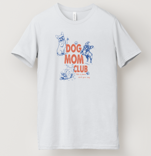 Dog Mom Club Tee