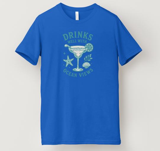 Drinks Well With Ocean Views Tee