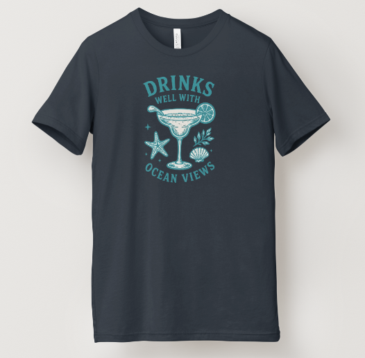 Drinks Well With Ocean Views Tee