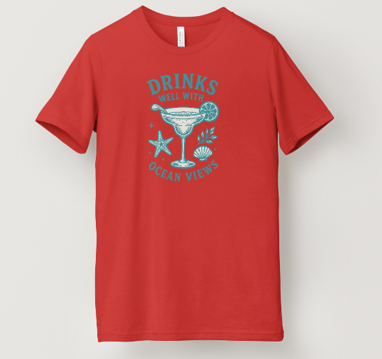 Drinks Well With Ocean Views Tee