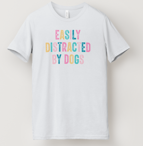 Easily Distracted by Dogs Tee