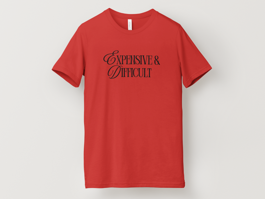 Expensive & Difficult Tee