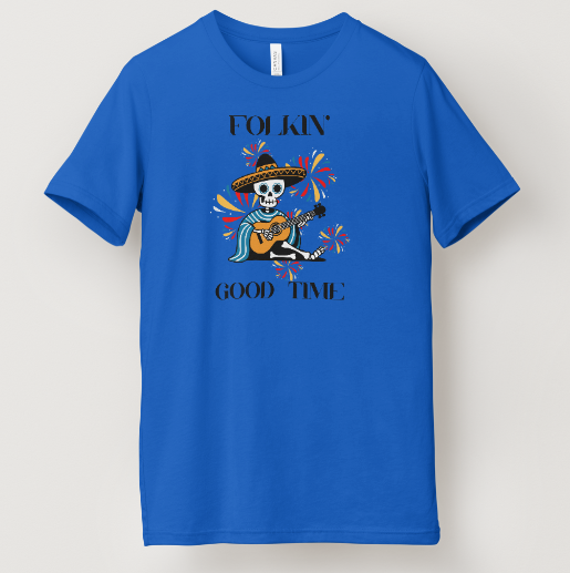 Folkin' Good Time Tee