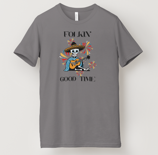 Folkin' Good Time Tee