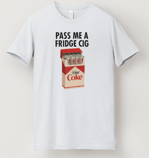 Fridge Cig (Diet Coke) Tee