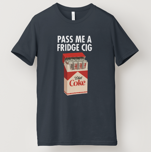 Fridge Cig (Diet Coke) Tee