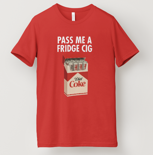 Fridge Cig (Diet Coke) Tee