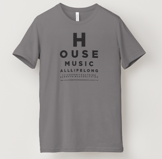 House Music All Lifelong Tee