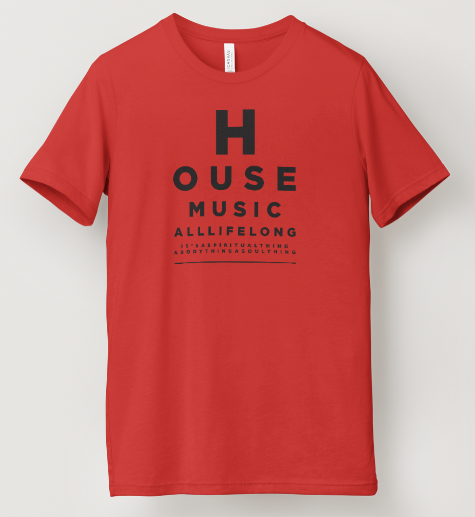 House Music All Lifelong Tee