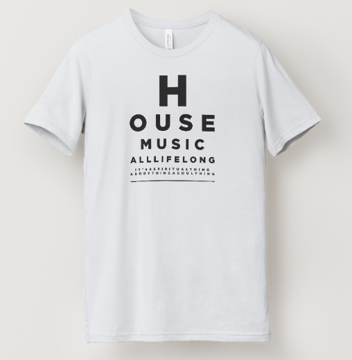 House Music All Lifelong Tee