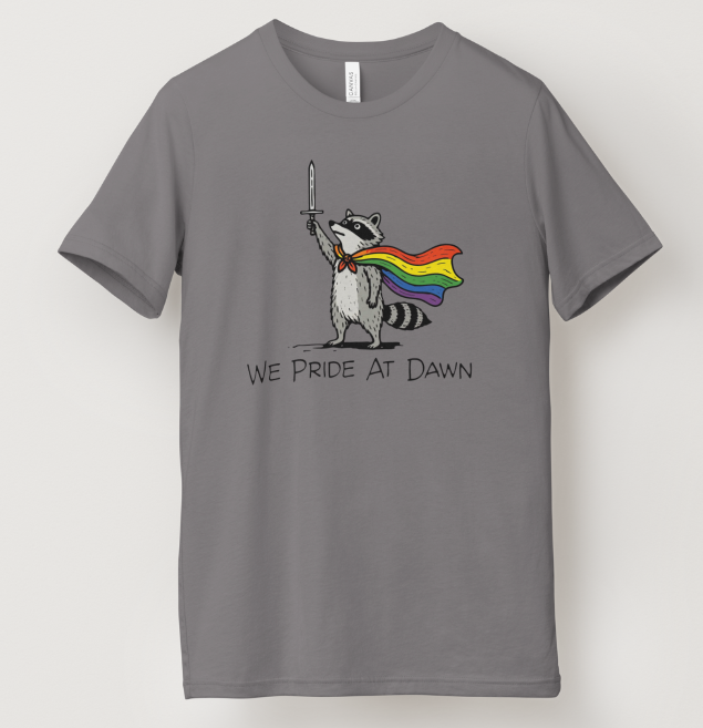 We Pride at Dawn Tee