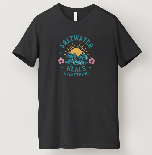 Saltwater Heals Everything Tee