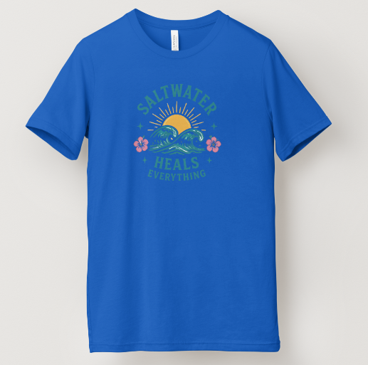 Saltwater Heals Everything Tee
