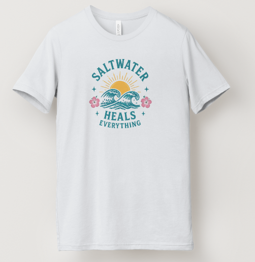 Saltwater Heals Everything Tee