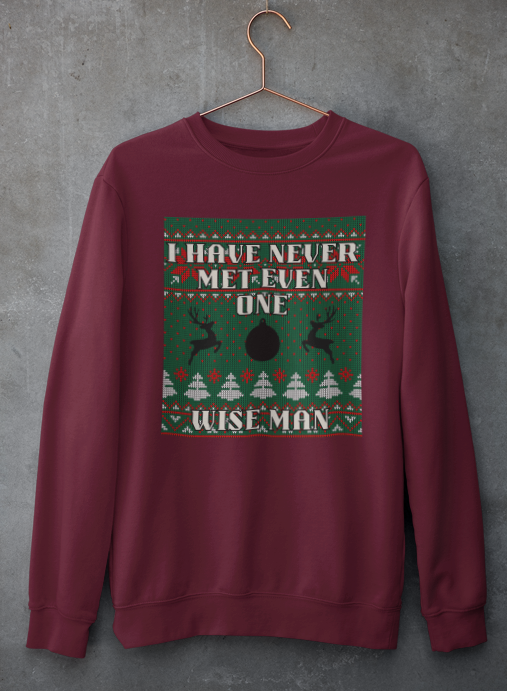 Never Met a Wise Man