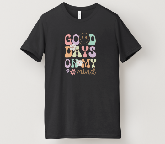 Good Days On My Mind