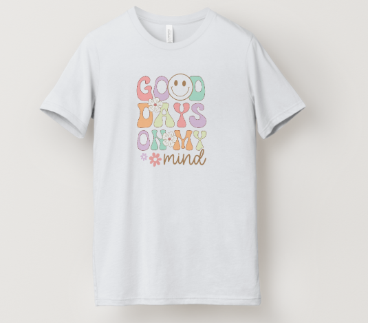 Good Days On My Mind