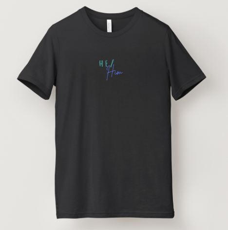 He/Him Pronoun Tee