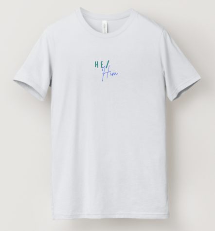 He/Him Pronoun Tee