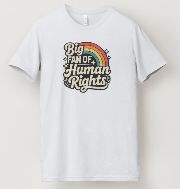 Big Fan of Human Rights Tee