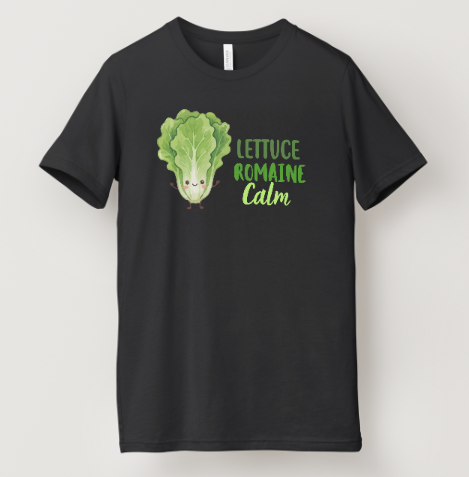 Lettuce Romaine Calm