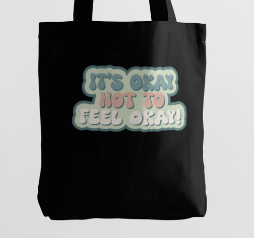 It's Ok To Not Feel Ok