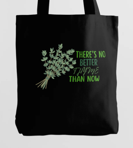 No Better Thyme Than Now