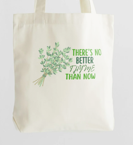 No Better Thyme Than Now