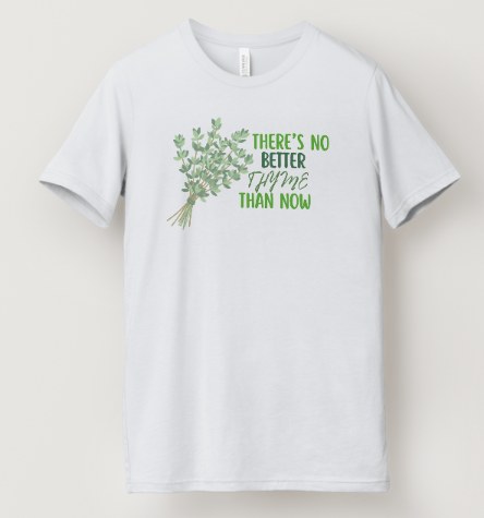 No Better Thyme Than Now