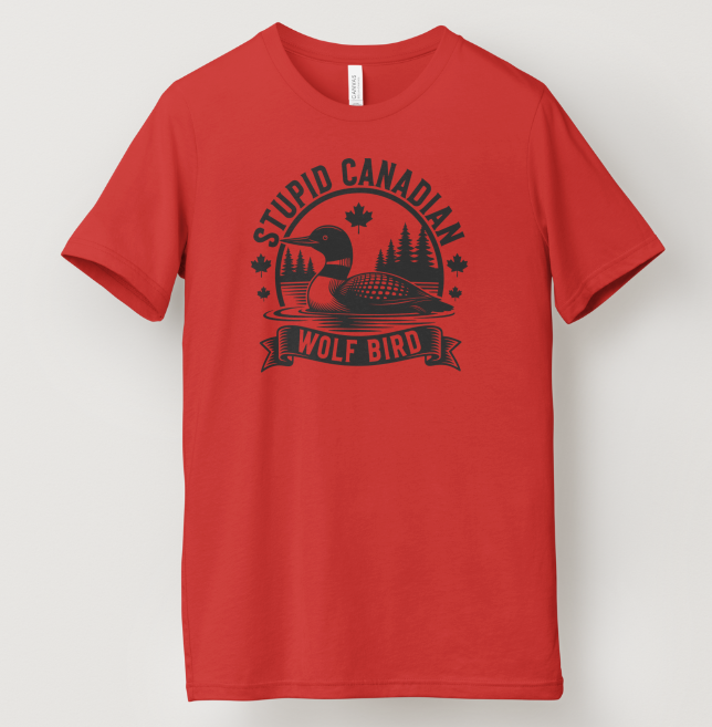Stupid Canadian Wolf Bird Tee