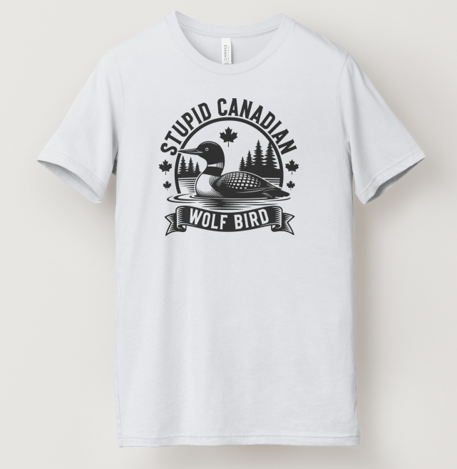 Stupid Canadian Wolf Bird Tee